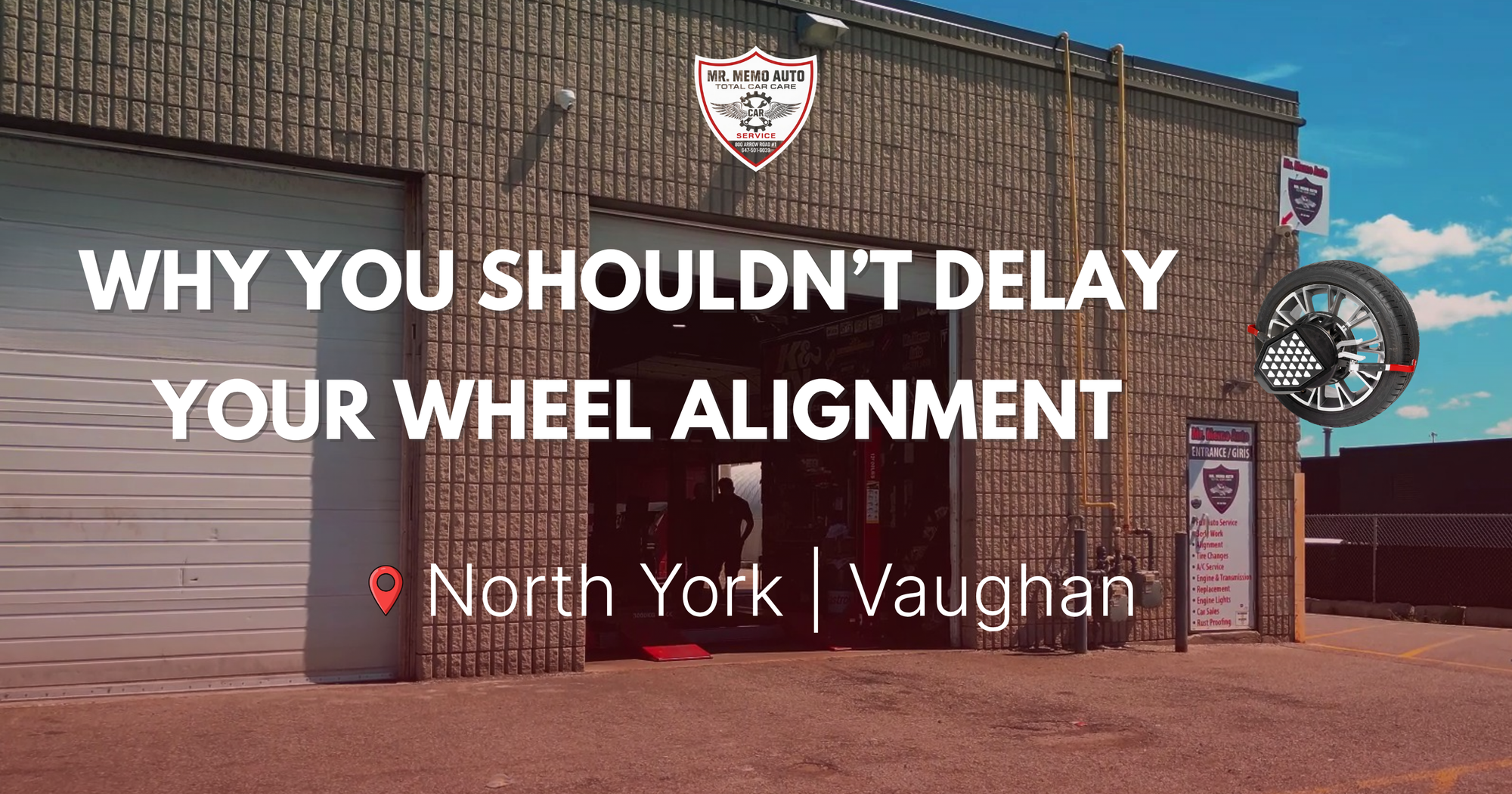 Why You Shouldn’t Wait for a Wheel Alignment in North York & Vaughan
